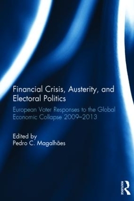 Financial Crisis, Austerity, and Electoral Politics - 