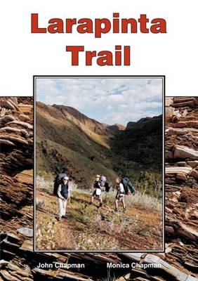Larapinta Trail - John Chapman, Monica Chapman
