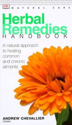 Natural Care Handbook: Herbal Remedies - Andrew Chevallier