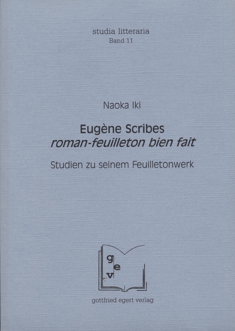 Eugène Scribes roman-feuilleton bien fait - Naoka Iki