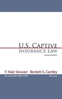 U.S. Captive Insurance Law - F Hale Stewart, Beckett G Cantley