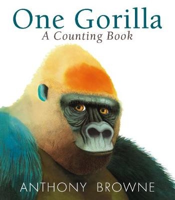 One Gorilla: A Counting Book - Anthony Browne