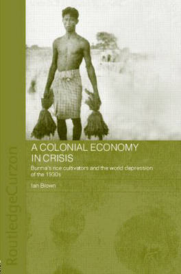 Colonial Economy in Crisis -  Ian Brown