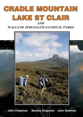 Cradle Mountain Lake St Clair and Walls of Jerusalem National Park - John Chapman, Monica Chapman