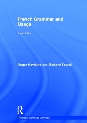 French Grammar and Usage - Richard Towell, Roger Hawkins