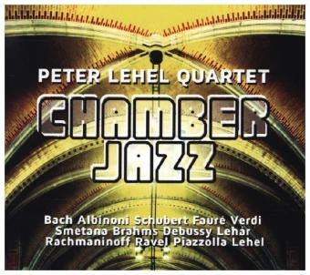 Peter Lehel Quartet, Chamber Jazz, 2 Audio-CDs - Peter Lehel