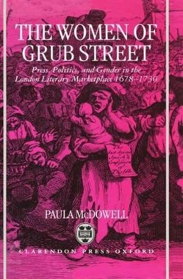 The Women of Grub Street - Paula McDowell