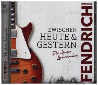 Zwischen heute & gestern, 2 Audio-CDs - Rainhard Fendrich