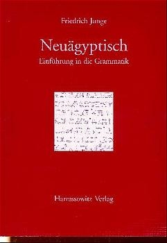 Einführung in die Grammatik des Neuägyptischen - Friedrich Junge
