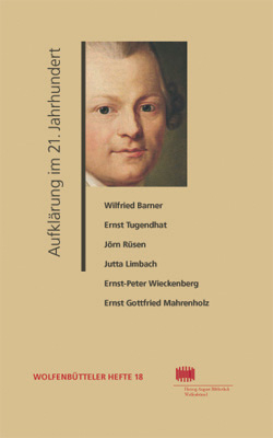 Aufklärung im 21. Jahrhundert - Wilfried Barner, Ernst Tugendhat, Jörn Rüsen, Jutta Limbach, Ernst P Wieckenberg, Ernst G Mahrenholz