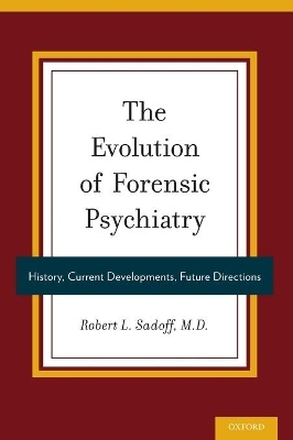 The Evolution of Forensic Psychiatry - 