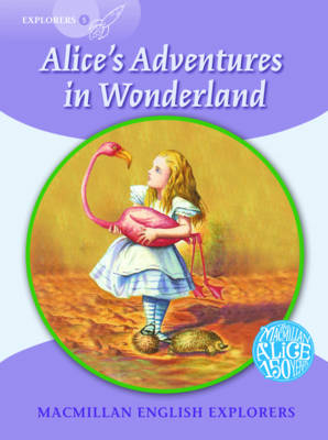Macmillan English Explorers 5 Alice's Adventures in Wonderland - Gill Munton