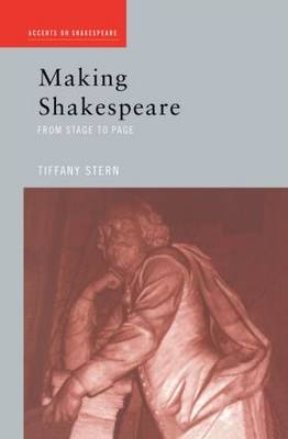Making Shakespeare - UK) Stern Tiffany (University College Oxford