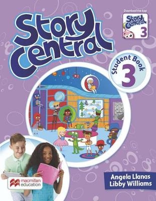 Story Central Level 3 Student Book Pack - Angela Llanas, Libby Williams
