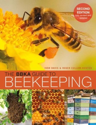 The BBKA Guide to Beekeeping, Second Edition - Ivor Davis, Roger Cullum-Kenyon