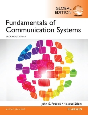 Fundamentals of Communication Systems, Global Edition - John Proakis, Masoud Salehi