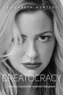 Creatocracy - Elizabeth Wurtzel