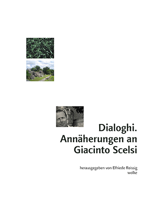 Dialoghi. Annäherungen an Giacinto Scelsi - 