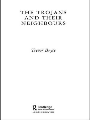 The Trojans & Their Neighbours - Australia) Bryce Trevor (University of Queensland