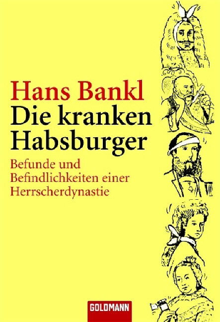 Die kranken Habsburger - Hans Bankl