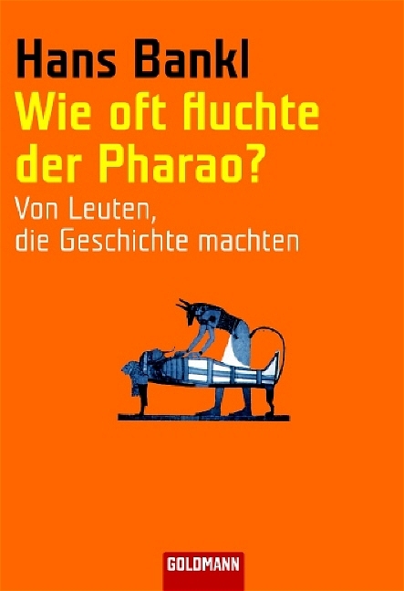 Wie oft fluchte der Pharao? - Hans Bankl