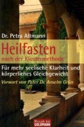 Heilfasten  - nach der Klostermethode - Petra Altmann