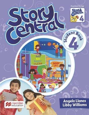 Story Central Level 4 Student Book Pack - Angela Llanas, Libby Williams