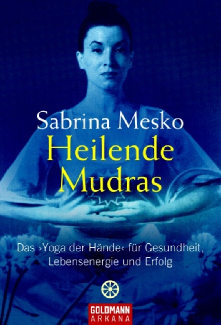 Heilende Mudras - Sabrina Mesko