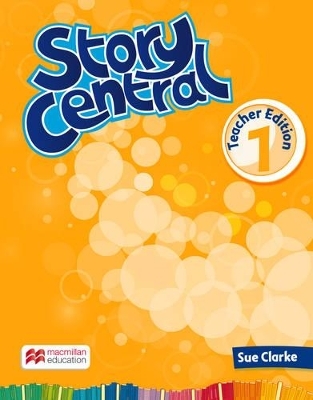 Story Central Level 1 Teacher Edition Pack - Sue Clarke