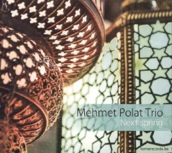 Mehmet Polat Trio, Next Spring, 1 Audio-CD - Mehmet Polat