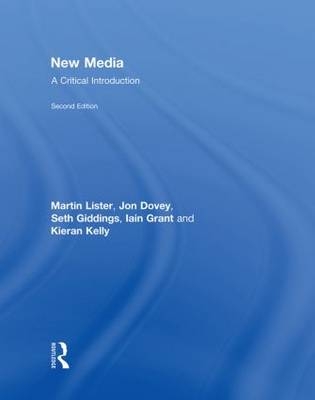 New Media -  Jon Dovey,  Seth Giddings,  Iain Grant,  Kieran Kelly,  Martin Lister