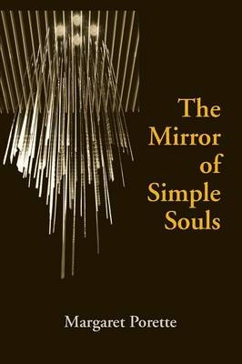 Mirror of Simple Souls -  Margaret Porette