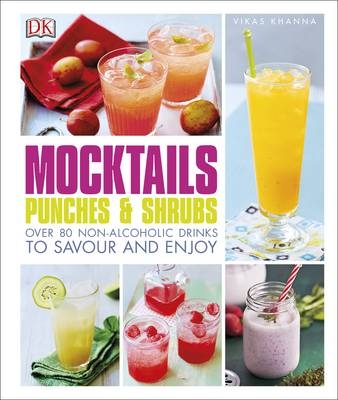 Mocktails, Punches & Shrubs -  Vikas Khanna