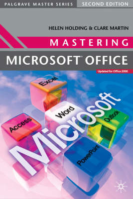 Mastering Microsoft Office -  Martin Clare Martin,  Holding Helen Holding