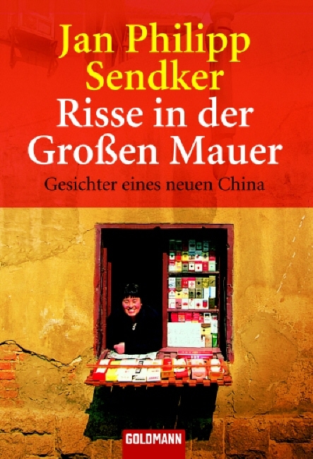 Risse in der Grossen Mauer - Jan Ph Sendker