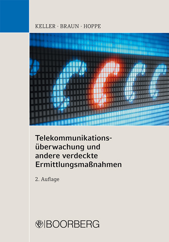 Telekommunikationsüberwachung und andere verdeckte Ermittlungsmaßnahmen - Christoph Keller, Frank Braun, René Hoppe