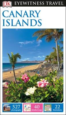 DK Eyewitness Travel Guide Canary Islands -  DK Travel