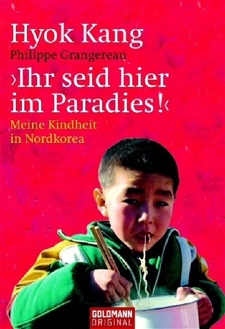 Ihr seid hier im Paradies! - Hyok Kang, Philippe Grangereau