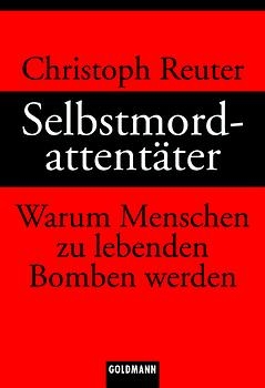 Selbstmordattentäter - Christoph Reuter