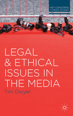 Legal and Ethical Issues in the Media -  Timothy Dwyer