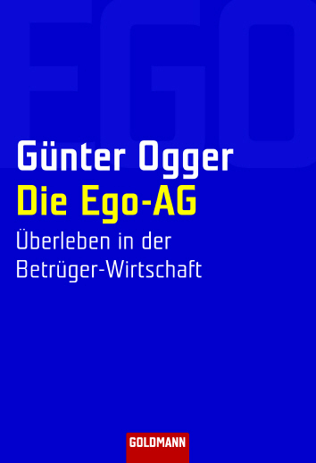 Die Ego-AG - Günter Ogger