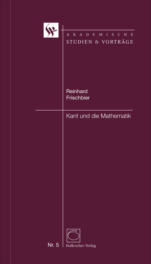 Kant und die Mathematik - Reinhard Frischbier