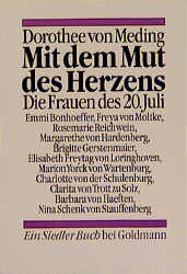 Mit dem Mut des Herzens - Dorothee von Meding