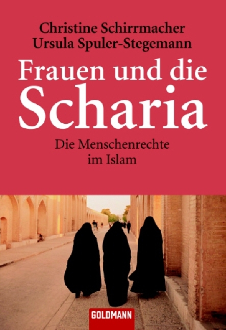 Frauen und die Scharia - Christine Schirrmacher, Ursula Spuler-Stegemann