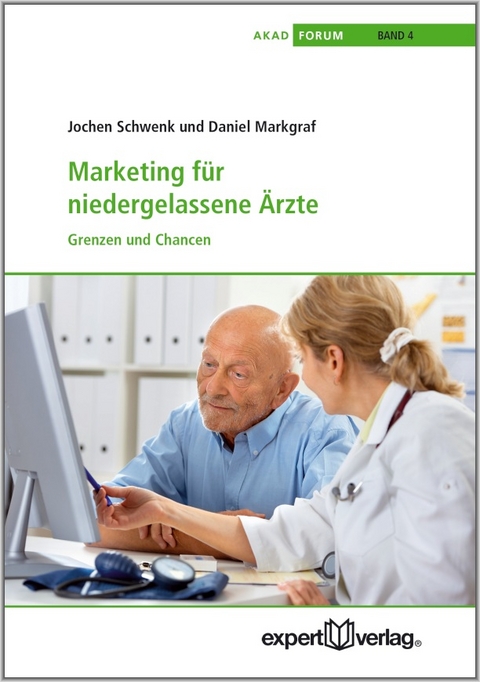 Marketing für niedergelassene Ärzte - Jochen Schwenk, Daniel Markgraf