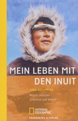 Mein Leben mit den Inuit - Fred Bruemmer