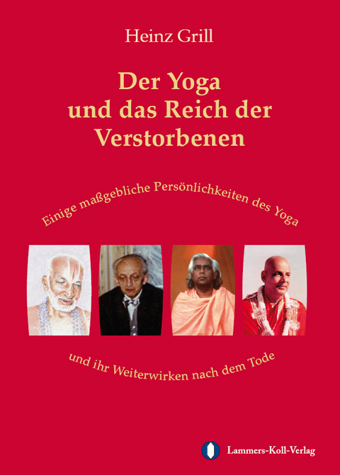 Der Yoga und das Reich der Verstorbenen - Heinz Grill