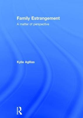 Family Estrangement -  Kylie Agllias