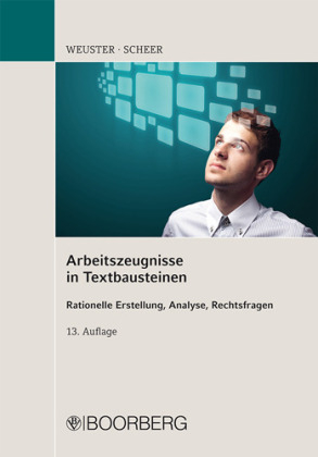 Arbeitszeugnisse in Textbausteinen - Arnulf Weuster, Brigitte Scheer