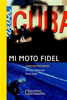 Mi Moto Fidel - Christopher Baker